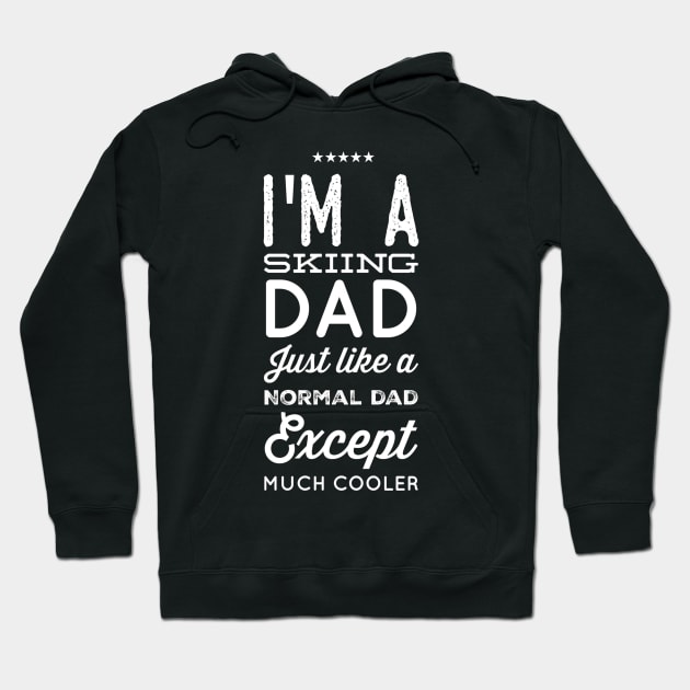 I'm a skiing dad just like a normal dad except much cooler Hoodie by captainmood